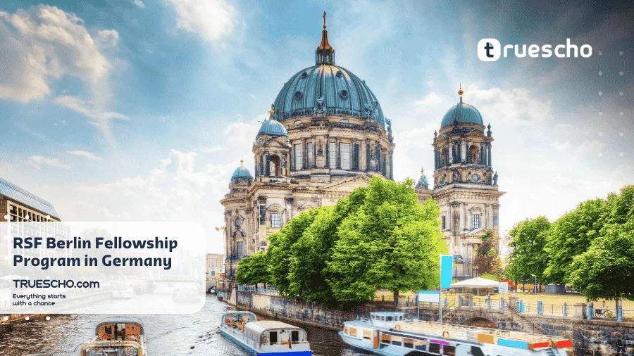 RSF Berlin Fellowship Program In Germany 2025 ( Fully Funded ) • Scholars