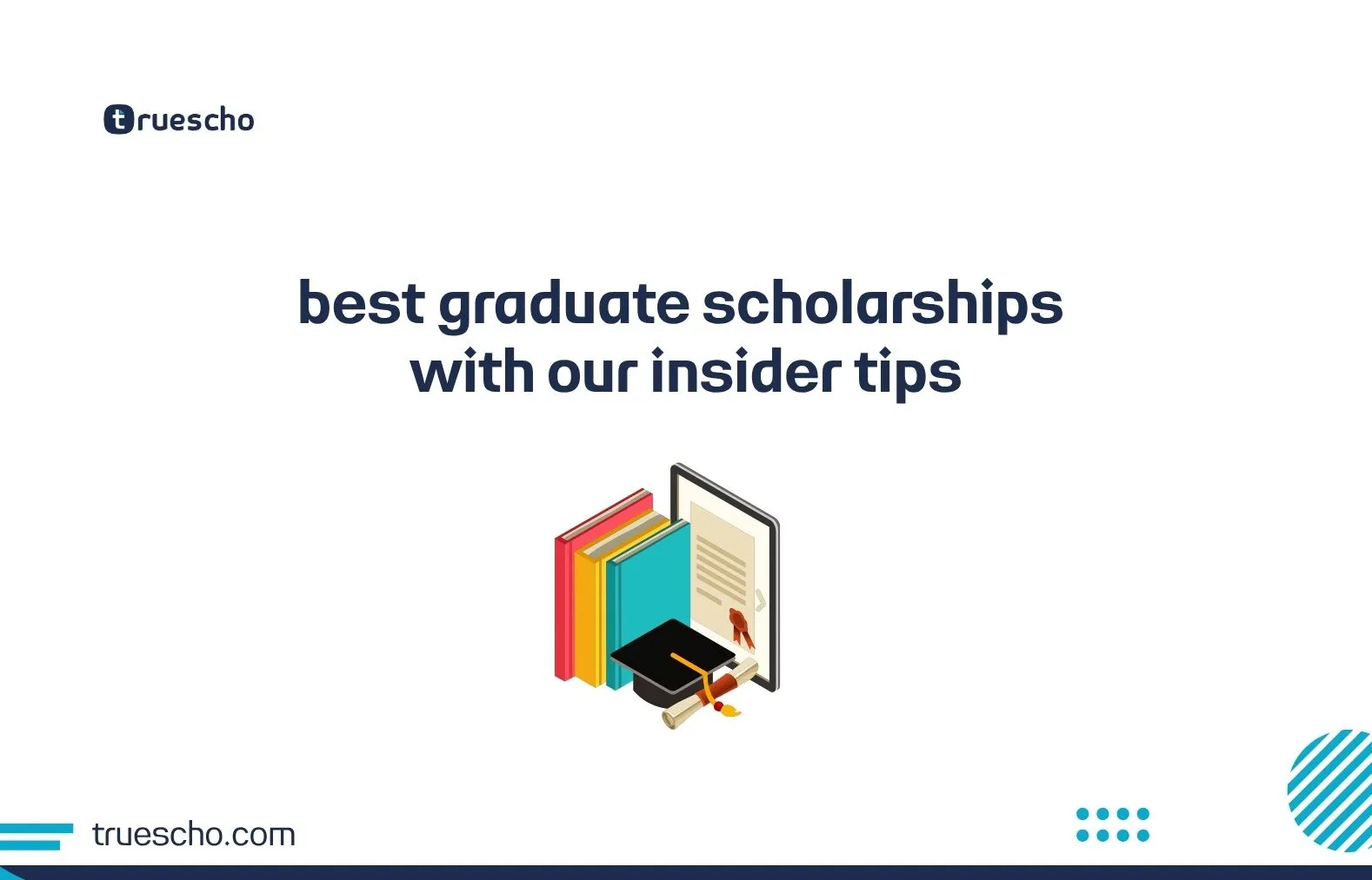 best graduate scholarships with our insider tips