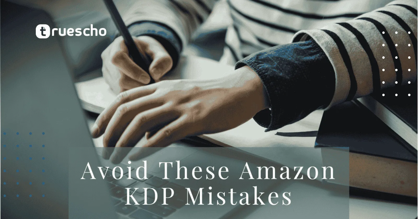 Amazon KDP Mistakes