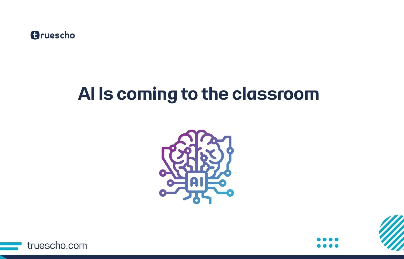 AI Is coming to the classroom