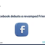 Facebook debuts a revamped Friends