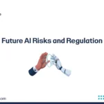 Future AI Risks and Regulation