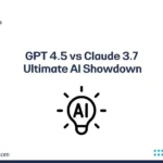 GPT 4.5 vs Claude 3.7