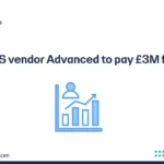NHS vendor Advanced to pay £3M fine