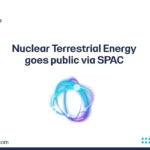 Nuclear Terrestrial Energy goes public via SPAC