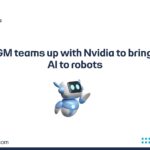 GM teams up with Nvidia to bring AI to robots