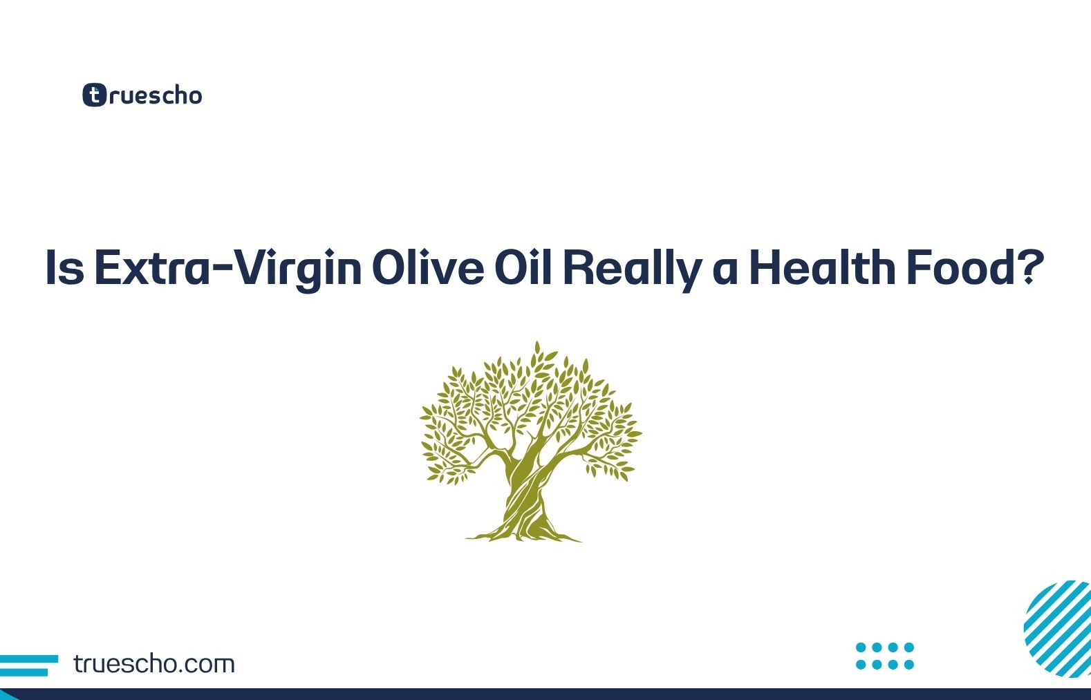 Is Extra-Virgin Olive Oil Really a Health Food?