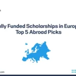 Fully Funded Scholarships in Europe