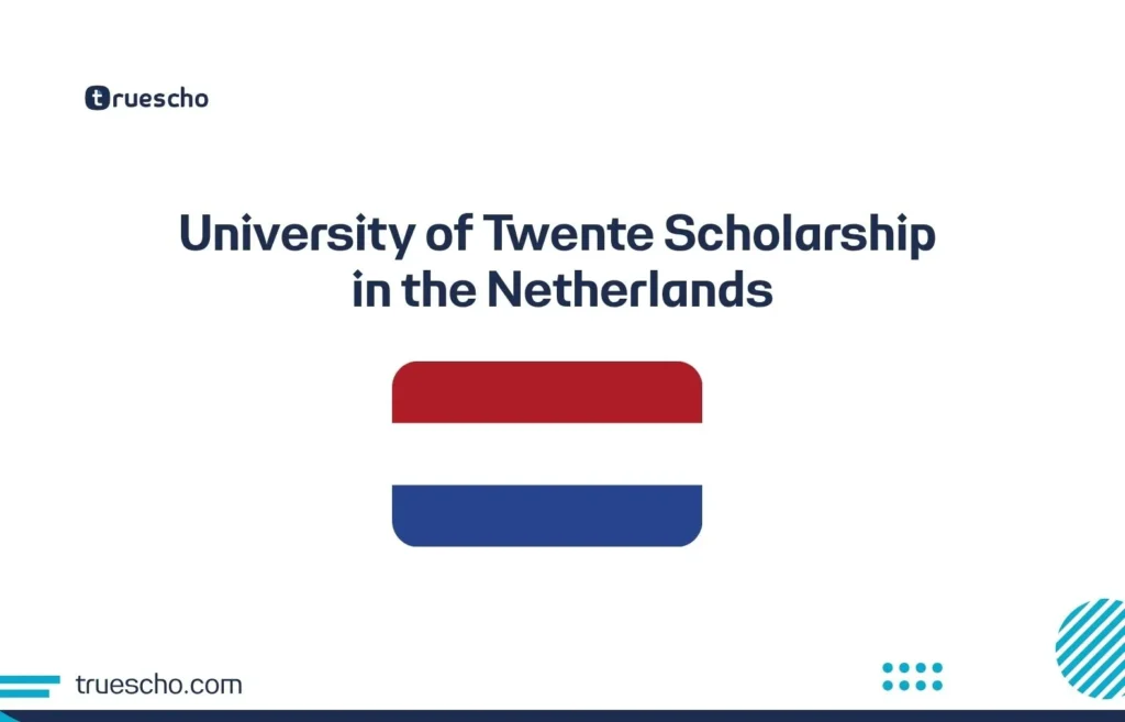 University of Twente Scholarship
