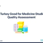 Is Turkey Good for Medicine Studies