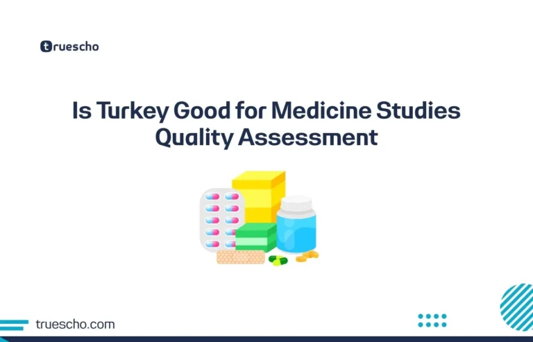 Is Turkey Good for Medicine Studies