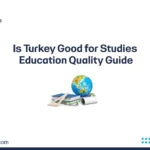 Is Turkey Good for Studies