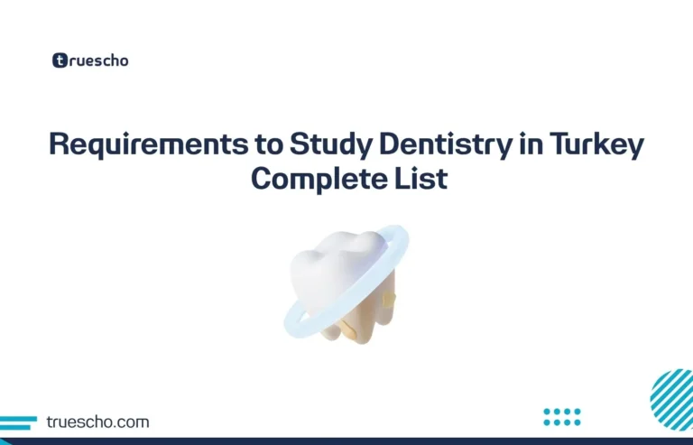 Requirements to Study Dentistry in Turkey