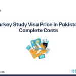 Turkey Study Visa Price in Pakistan