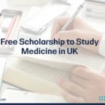 Free Scholarship to Study Medicine in UK