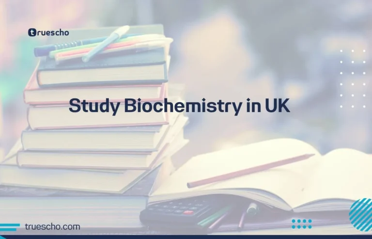 Study Biochemistry in UK