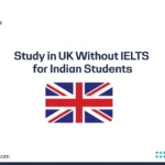 Study in UK Without IELTS for Indian Students