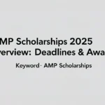 AMP Scholarships 2025 Overview: Deadlines & Awards - Professional Swiss-style featured image | Truescho.com