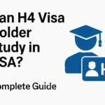 H4 Visa Holder Study in USA