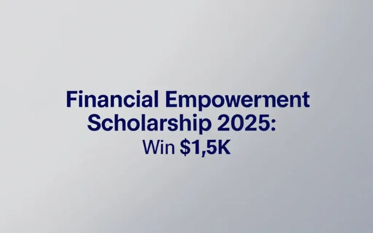 Financial Empowerment Scholarship 2025: Win $1.5K - Professional Swiss-style featured image | Truescho.com