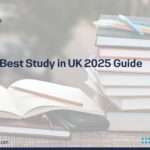 Best Study in UK 2025 Guide