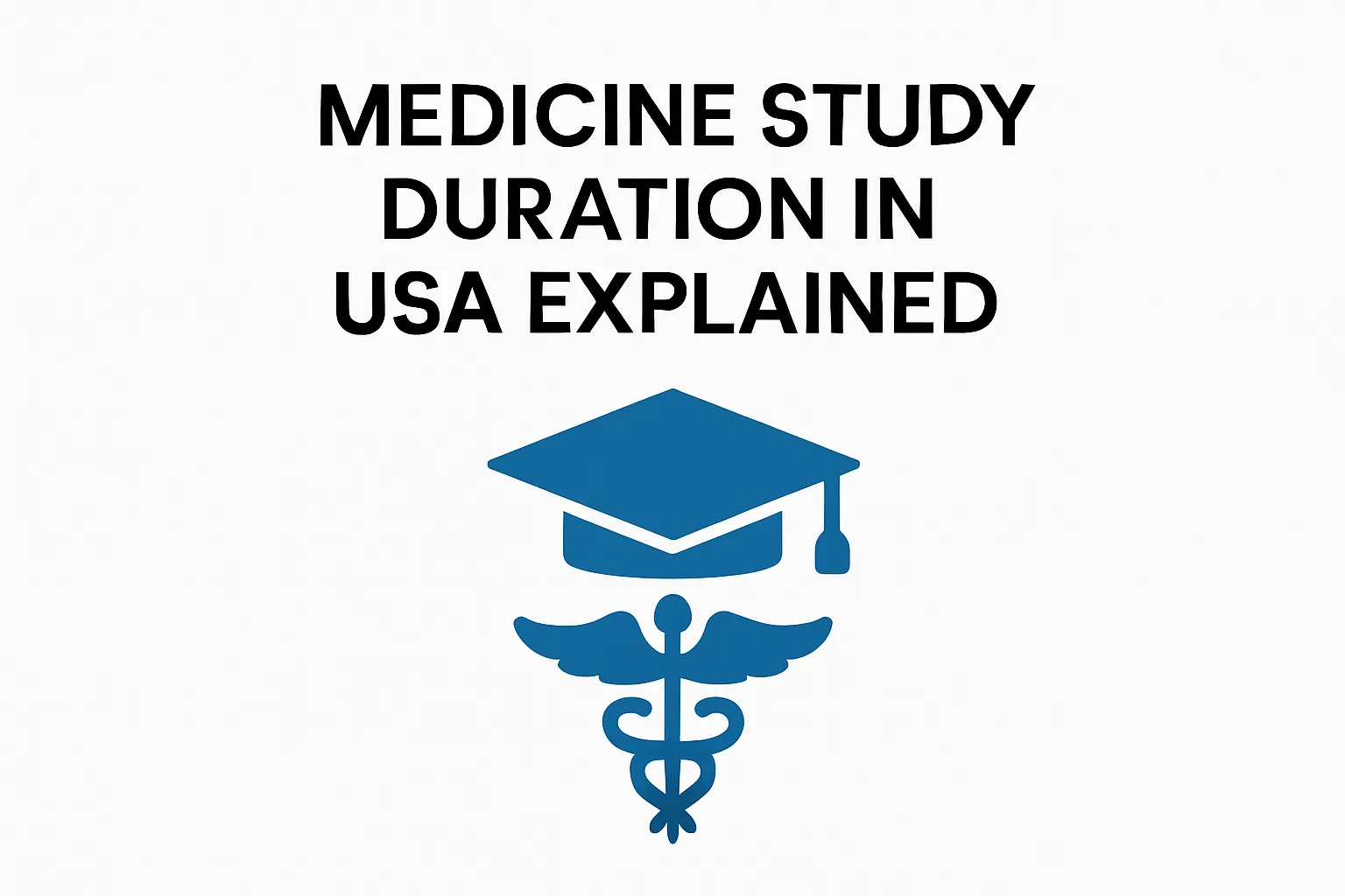 Medicine Study Duration in USA