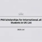 PhD Scholarships for International Students in UK 2025 List - Professional Swiss-style featured image | Truescho.com