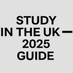 Study in the uk 2025 Guide - Professional Swiss-style featured image | Truescho.com