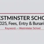 Westminster School 2025 Insight: Fees, Entry & Bursaries - Professional Swiss-style featured image | Truescho.com