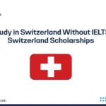 Study in Switzerland Without IELTS