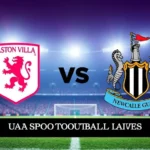 Aston Villa vs Newcastle 2025: UAE Football Guide - Professional Swiss-style featured image | Truescho.com