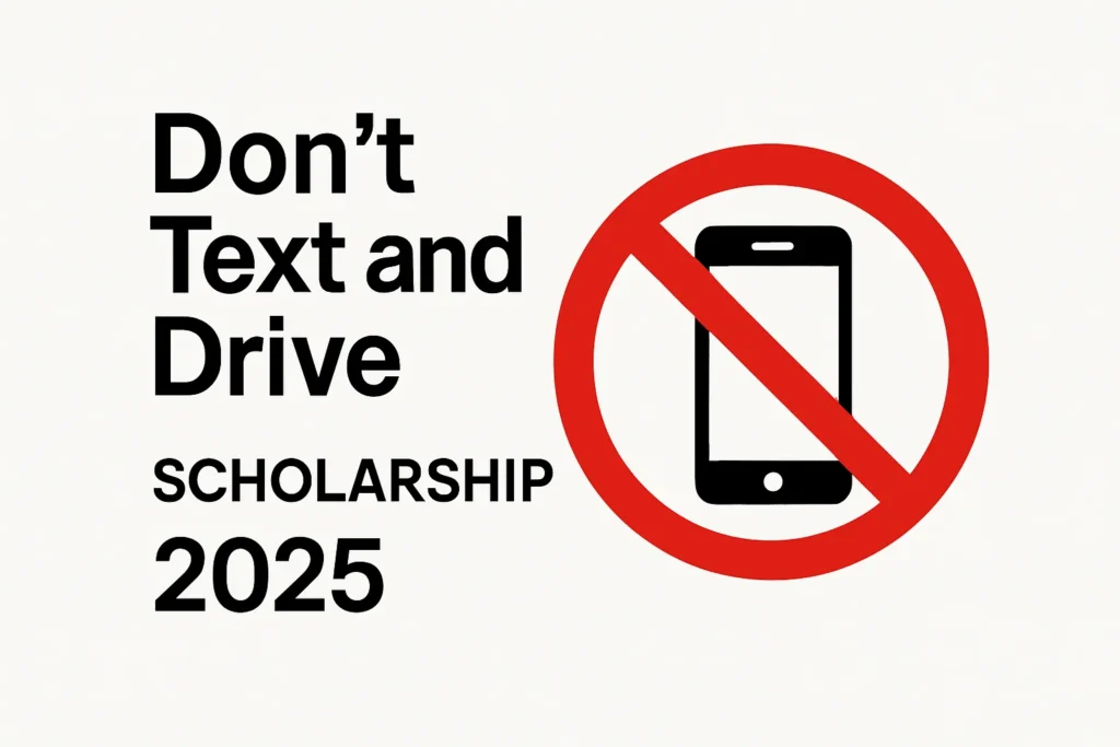 Don't Text and Drive Scholarship 2025 - Professional Swiss-style featured image | Truescho.com