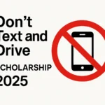 Don't Text and Drive Scholarship 2025 - Professional Swiss-style featured image | Truescho.com