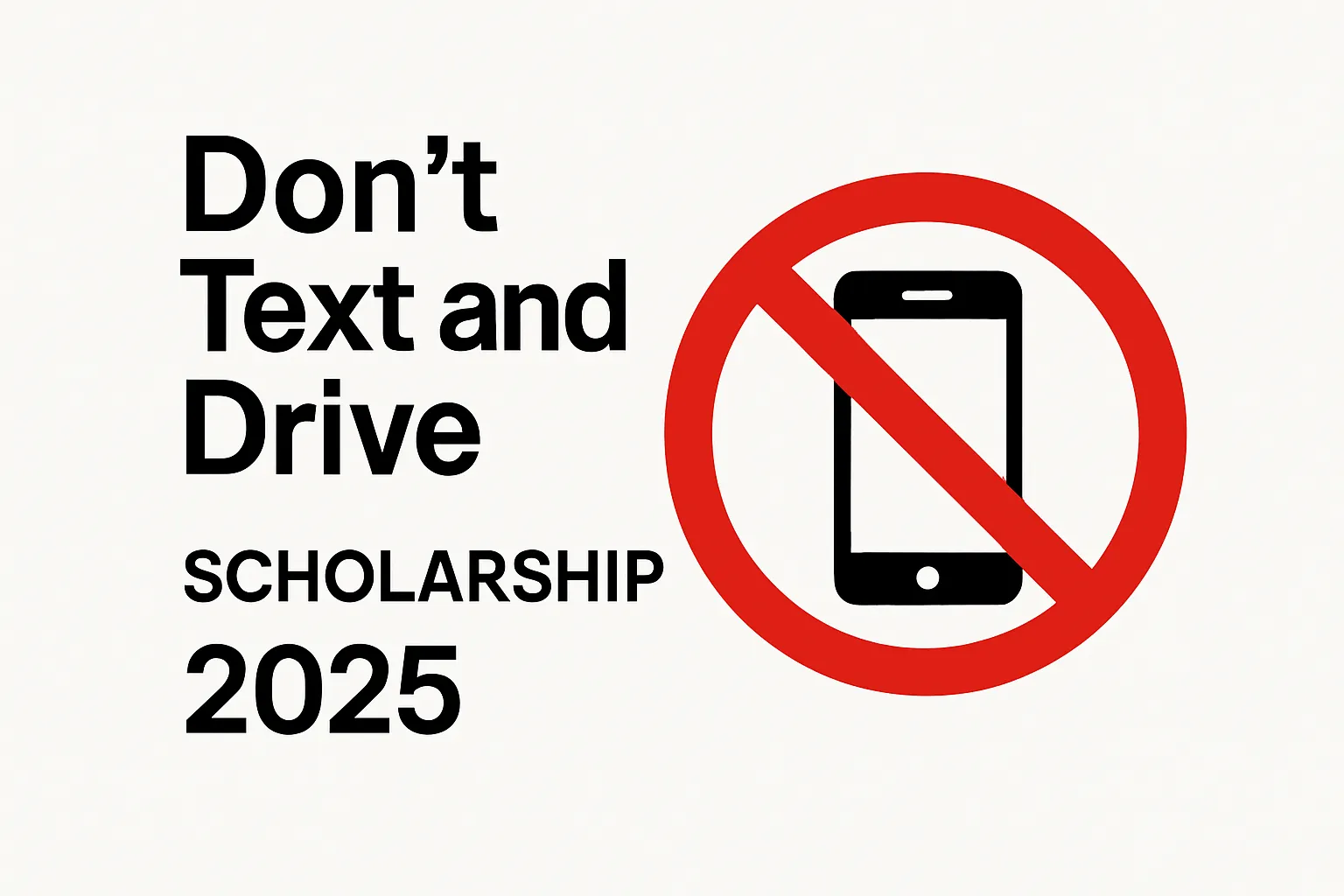 Don't Text and Drive Scholarship 2025 - Professional Swiss-style featured image | Truescho.com