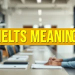IELTS Meaning: Complete Guide to English Testing - Professional Swiss-style featured image | Truescho.com