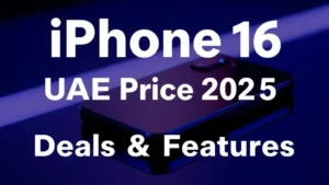 iPhone 16 UAE Price 2025: Best Deals & Features - Professional Swiss-style featured image | Truescho.com