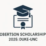 Robertson Scholarship 2025: Duke-UNC - Professional Swiss-style featured image | Truescho.com