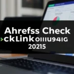 Ahrefs Check Backlinks 2025: Guide - Professional Swiss-style featured image | Truescho.com
