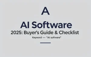 AI Software 2025: Buyer’s Guide & Checklist - Professional Swiss-style featured image | Truescho.com