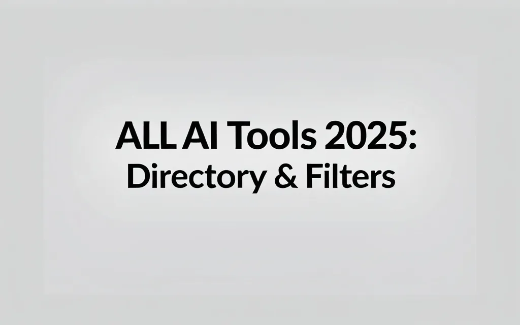 All AI Tools 2025: Directory & Filters - Professional Swiss-style featured image | Truescho.com