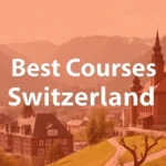 Best Courses Switzerland 2025: Top Programs - Professional Swiss-style featured image | Truescho.com