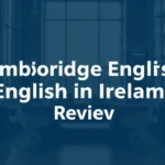 Cambridge English Study English in Ireland Review - Professional Swiss-style featured image | Truescho.com