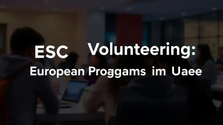 ESC Volunteering: European Programs in UAE - Professional Swiss-style featured image | Truescho.com