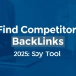 Find Competitors Backlinks 2025: Spy Tool - Professional Swiss-style featured image | Truescho.com