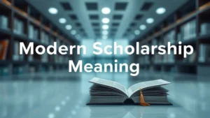 Modern Scholarship Meaning: Academic Research - Professional Swiss-style featured image | Truescho.com