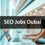 SEO Jobs Dubai 2026 | Career Opportunities - Professional Swiss-style featured image | Truescho.com