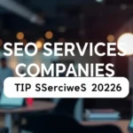 Seo Services Companies: Top Services 2026 - Professional Swiss-style featured image | Truescho.com
