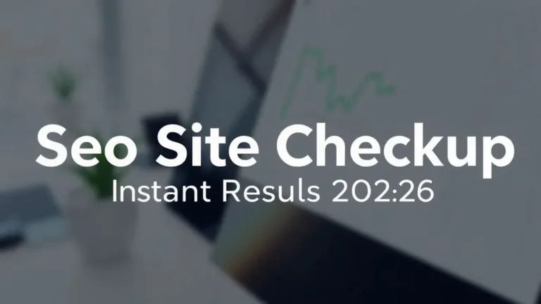 Seo Site Checkup: Instant Results 2026 - Professional Swiss-style featured image | Truescho.com