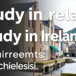 Study in Ireland Requirements: Key Checklist - Professional Swiss-style featured image | Truescho.com