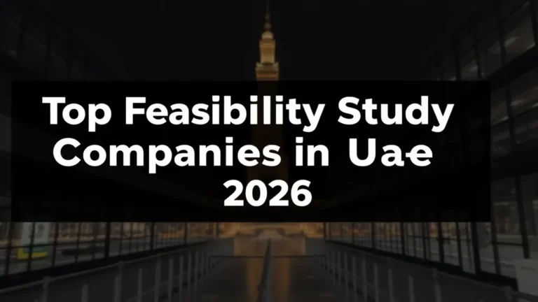 Top Feasibility Study Companies in UAE 2026 - Professional Swiss-style featured image | Truescho.com